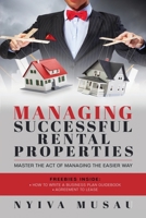 Managing Successful Rental Properties: Master The Act Of Managing The Easier Way 1774900173 Book Cover