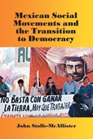 Mexican Social Movements and the Transition to Democracy 0786419997 Book Cover