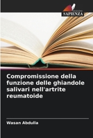 Compromissione della funzione delle ghiandole salivari nell'artrite reumatoide (Italian Edition) 6208505100 Book Cover