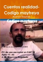 Cuentos realidad- Codigo maytreya 1326244442 Book Cover