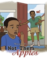 Not Them Apples 1669825205 Book Cover