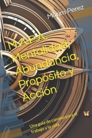M.A.P.A. Mentalidad, Abundancia, Propósito y Acción: Una guía de camino para el trabajo y la vida (Understanding the Value of YOU) (Spanish Edition) B0GNHKYBP9 Book Cover