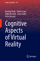 Cognitive Aspects of Virtual Reality (Studies in Big Data, 156) 3031681290 Book Cover