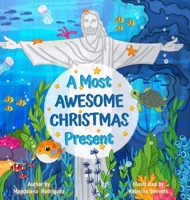 A Most Awesome Christmas Present 1737861151 Book Cover