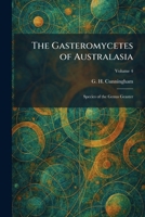 The Gasteromycetes of Australasia: Species of the Genus Geaster 1025672836 Book Cover
