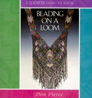 Beading on a Loom (Beadwork How-to) 1883010632 Book Cover