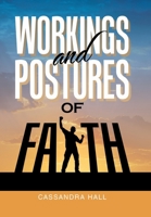 Workings and Postures of Faith 1669891364 Book Cover