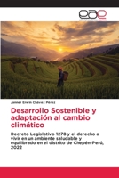 Desarrollo Sostenible y adaptación al cambio climático: Decreto Legislativo 1278 y el derecho a vivir en un ambiente saludable y equilibrado en el distrito de Chepén-Perú, 2022 6202245832 Book Cover