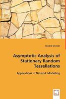 Asymptotic Analysis of Stationary Random Tessellations 3639059026 Book Cover
