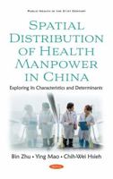 Spatial Distribution of Health Manpower in China: Exploring Its Characteristics and Determinants 1536175722 Book Cover