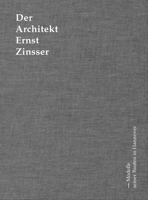 Der Architekt Ernst Zinsser: Modelle seiner Bauten in Hannover 3868594531 Book Cover