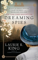 Dreaming Spies : A Novel of Suspense Featuring Mary Russell and Sherlock Holmes 0345531795 Book Cover