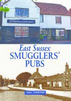 East Sussex Smugglers' Pubs 0857101188 Book Cover