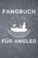 Fangbuch für Angler: Angeltagebuch | Angelbuch A5, Fangtagebuch für Angler (German Edition) 1690914823 Book Cover