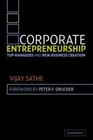 Corporate Entrepreneurship: Top Managers and New Business Creation 0521531977 Book Cover