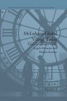 McLuhan's Global Village Today: Transatlantic Perspectives (Studies for the International Society for Cultural History) 1032924969 Book Cover