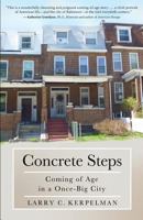 Concrete Steps: Coming of Age in a Once-Big City 1942545487 Book Cover