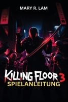 Killing Floor 3 SPIELANLEITUNG: Schalte exklusive Inhalte frei, meistere Endgame-Herausforderungen und bringe dein Gameplay auf die nächste Stufe (German Edition) B0F1TS7WH3 Book Cover