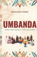 Umbanda não tem preço! Tem Valores (Portuguese Edition) 6501236665 Book Cover