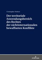 Der Territoriale Anwendungsbereich Des Rechtes Der Nichtinternationalen Bewaffneten Konflikte 3631742088 Book Cover