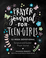 Prayer Journal for Teen Girls: 52-Week Scripture, Devotional, & Guided Prayer Journal 1950968766 Book Cover