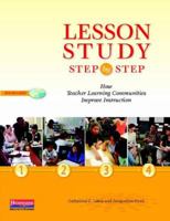 Lesson Study Step by Step: How Teacher Learning Communities Improve Instruction [With DVD] 0325009643 Book Cover