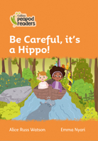 Collins Peapod Readers – Level 4 – Be Careful, it's a Hippo! 0008397147 Book Cover