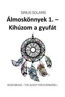 Álmoskönnyek 1. 9634434339 Book Cover