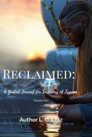 Reclaimed: A Guided Journal for Survivors of Trauma Volume Two B0FLYDC33H Book Cover