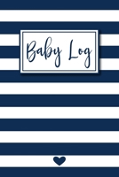 Baby Log: Record Daily Routines Tracking Feedings Diaper Changes Sleep Patterns Daily Mom Self Care Journal Pages Doctor Visits Immunizations and Milestones Blue Stripes 1697263011 Book Cover