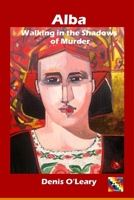 Alba Walking in the Shadows of Murder B0FKKY51M7 Book Cover