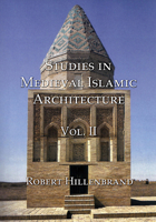 Studies in Medieval Islamic Architecture, Volume II 1899828761 Book Cover