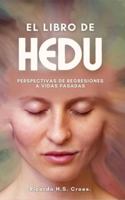 El Libro de HEDU: Perspectivas de Regresiones a Vidas Pasadas Un Estudio (Spanish Edition) 969919202X Book Cover