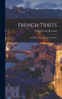 French Traits: An Essay in Comparative Criticism 1017309728 Book Cover