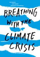 Breathing with the Climate Crisis 1912480875 Book Cover