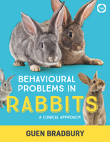 Behavioural Problems in Rabbits: A Clinical Approach 1789180120 Book Cover