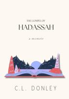 The Gospel of Hadassah B0F31CB8JG Book Cover