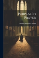 Purpose In Prayer 1021784451 Book Cover