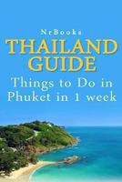 Thailand Guide: Things to Do in Phuket in 1 week 1494444615 Book Cover