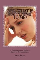 God, What Is Happening to Me? 1537662422 Book Cover
