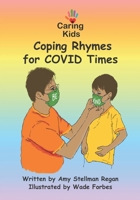 Caring Kids: Coping Rhymes for COVID Times 1735660108 Book Cover