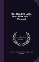 One Hundred Links From the Chain of Thought 1348245247 Book Cover