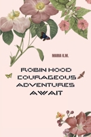 Robin Hood: Courageous Adventures Await 8196586493 Book Cover