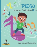 Diego: Histórias Inclusivas B08VRHQFN4 Book Cover