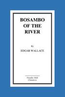 Bosambo of the River 1517099331 Book Cover