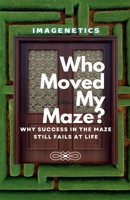 Who Moved My Maze? B0GFDMPBP4 Book Cover