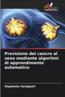 Previsione del cancro al seno mediante algoritmi di apprendimento automatico 6206311945 Book Cover