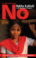 The Strength To Say No:  One Girl's Fight Against Forced Marriage 0720617928 Book Cover