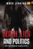 Death, Lies and Politics: Book 2 in the Murder Conspiracy Series. B0CQTGLPG5 Book Cover