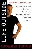 Life Outside - The Signorile Report on Gay Men: Sex, Drugs, Muscles, and the Passages of Life 0060187611 Book Cover